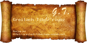 Greilach Tibériusz névjegykártya